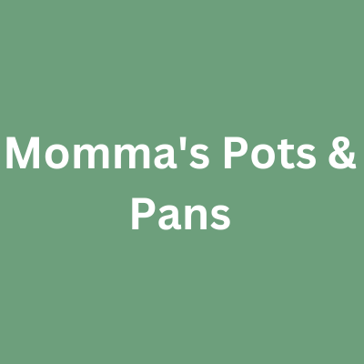 Momma's Pots & Pans
