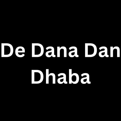 De Dana Dan Dhaba
