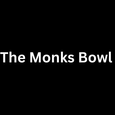 The Monks Bowl
