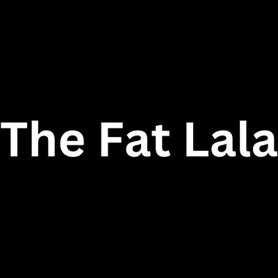 The Fat Lala	