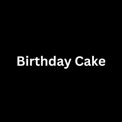 Birthday Cake	