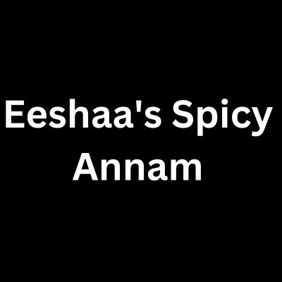 Eeshaa's Spicy Annam