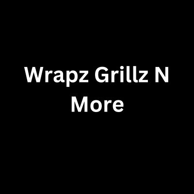Wrapz Grillz N More	