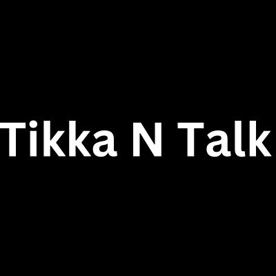 Tikka N Talk