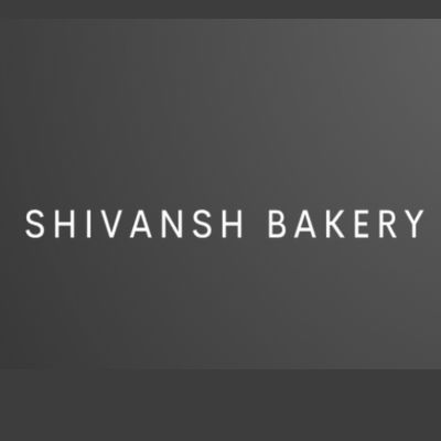 Shivansh bakery