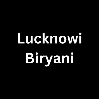 Lucknowi Biryani