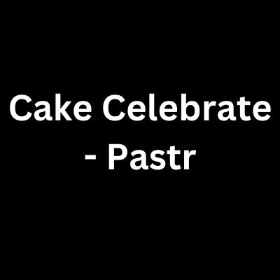 Cake Celebrate - Pastr