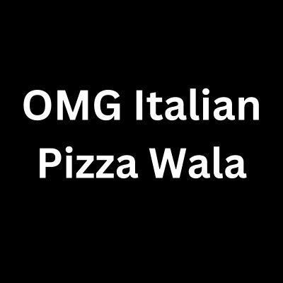 OMG Italian Pizza Wala