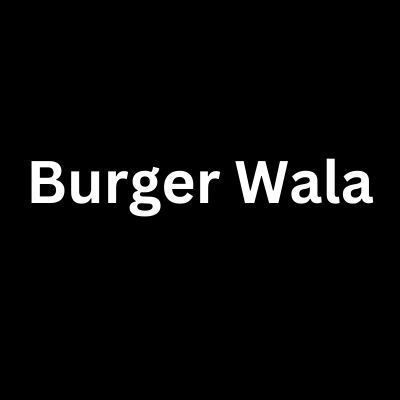 Burger Wala