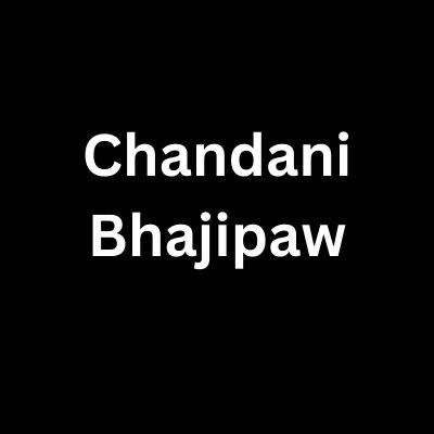 Chandani Bhajipaw