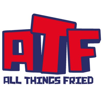 ATF - All Things Fried