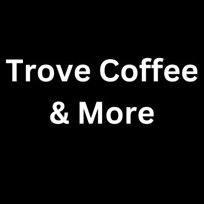Trove Coffee & More	