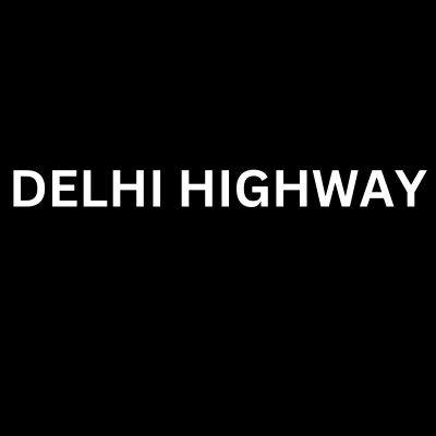 DELHI HIGHWAY	