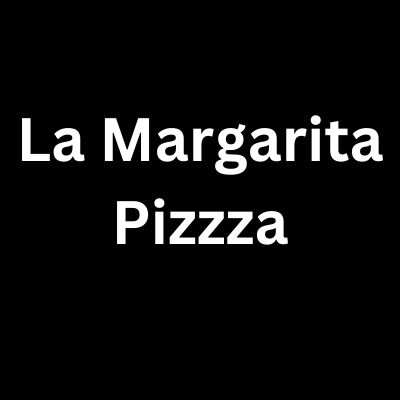 La Margarita Pizzza	