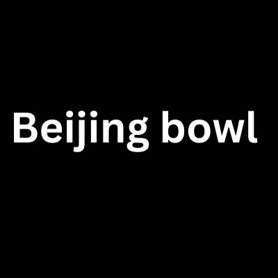 Beijing bowl	